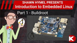 Introduction to Embedded Linux Part 1  Buildroot  DigiKey Electronics [upl. by Ilatan]