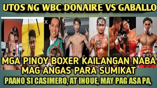 Donaire vs Gaballo Paano si Inoue at Casimero Pinoy boxers kailangan naba mag angas para sumikat [upl. by Rednasyl867]