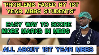 ALL ABOUT 1ST YEAR MBBS 💯  PROBLEMS FACED BY 1ST YEAR MBBS STUDENTS  DISTINCTION 🔥🏆💯 [upl. by Rosabelle367]