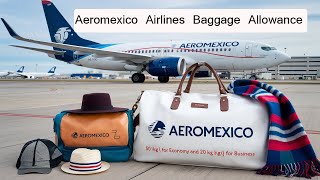 Aeromexico Airlines Baggage Allowance  aeromexico check in baggage allowance [upl. by Vincents]