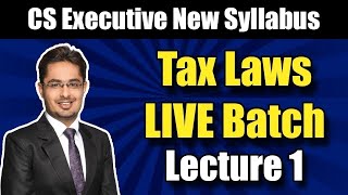 CS Executive Tax Laws LIVE Batch  Best CS Executive Online Classes for 2024 Exam [upl. by Adil83]