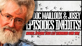 Doc Mailloux amp Josey Épisodes Inédits 🍿  Ép  247 [upl. by Plotkin783]