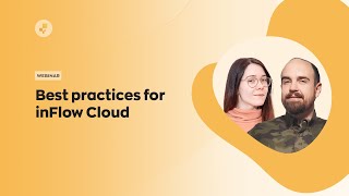 Webinar Best practices for inFlow Cloud [upl. by Maggie]