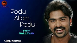 Podu Attam Podu  Vallavan  Simbu  Tamil  Whatsapp Status  KMG UNOFFICIAL [upl. by Nissy]