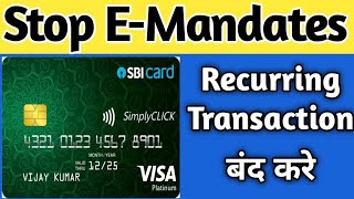 SBI Credit card e mandate Service Stop  SBI Credit Card Recurring Transaction Band Kaise Kare [upl. by Drue]