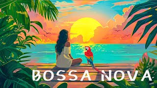 Bossa Nova Summer Vibe 🌞 Beautiful Bossa Nova Jazz That Touches Your Heart 💖 [upl. by Hcirdla]