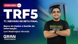 Concurso TRF5 TI  Revisão de Reta Final  Banco de Dados e Gestão da Informação [upl. by Elladine]