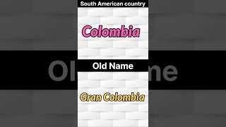 South American countries old names shorts [upl. by Ap67]