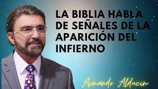 La Biblia habla de señales de la aparición del Infierno  Dr Armando Alducin [upl. by Sirehc]