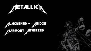 Metallica  Blackened Bridge Harmony Reversed [upl. by Neenahs336]