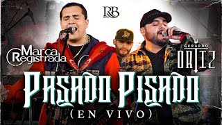 Grupo Marca Registrada  Pasado Pisado ft Gerardo Ortiz En Vivo [upl. by Nodla]