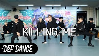 아이돌 댄스 iKON 아이콘  KILLING ME 죽겠다 안무 커버댄스ㅣNo1 댄스학원 Def Kpop Dance Cover 데프 아이돌 프로젝트 월말평가 [upl. by Luther]