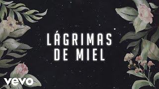 Adriel Favela  Lágrimas De Miel LETRA [upl. by Llyrpa]