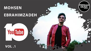 Mohsen Ebrahimzadeh  Best Songs 2019 I Vol 1  محسن ابراهیم زاده  ده تا از بهترین آهنگ ها [upl. by Chamkis]