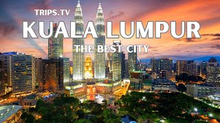 Kuala Lumpur  Best Places to See  Trips TV [upl. by Emmye767]