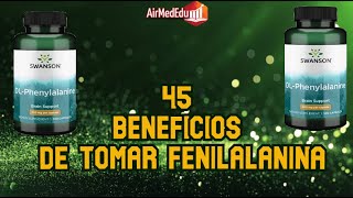 45 Beneficios de Tomar Fenilalanina [upl. by Wehtam]