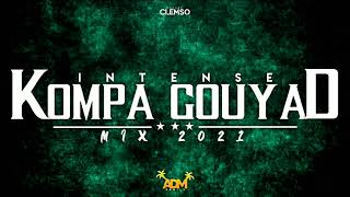 DJ CLEMSO  Intense KOMPA GOUYAD Mix 2021 [upl. by Haduj]