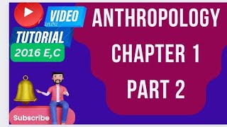 Anthropology chapter 1 part 2 በአማርኛ [upl. by Gan]