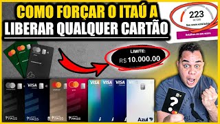 DEU CERTO Como FORÇAR o Itaú a LIBERAR qualquer Cartão de Crédito em 1 Passo [upl. by Lundgren]