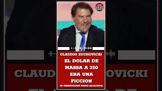 CLAUDIO ZUCHOVICKI El dólar de Massa a 350 era una ficción Zuchovicki javiermilei sergiomassa [upl. by Anayet413]