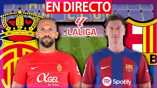 🔴MALLORCA vs FC BARCELONA EN DIRECTO  MALLORCA BARÇA EN VIVO  LA LIGA EA SPORTS  FUTBOL BARÇA HOY [upl. by Thagard]