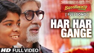 Har Har Gange Full Video Song  Bhootnath Returns  Amitabh Bachchan Boman Irani Parth Bhalerao [upl. by Phenica145]