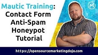 Mautic Training Contact Form Anti Spam Honeypot Tutorial [upl. by Neela]