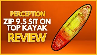 Perception Zip 95 Sit on Top Kayak Review [upl. by Merrow]