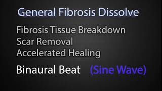 Fibrosis Tissues Breakdown Anti Aging thorugh Binaural Wave [upl. by Tasiana]