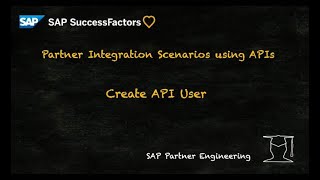 SAP SuccessFactors  Creating an API User [upl. by Laforge]