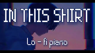 The Irrepressibles  In This Shirt Piano Lofi Version 1 Hour [upl. by Oigroeg]