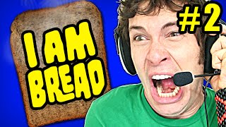 I AM BREAD Gameplay Part 2  BREAD WINNER  Lets Play I Am Bread Gameplay amp Commentary [upl. by Stanwin]