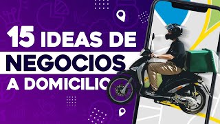 🛵 15 Negocios Rentables a DOMICILIO 🚲 Negocios de Servicios a Domicilio [upl. by Nednyl]