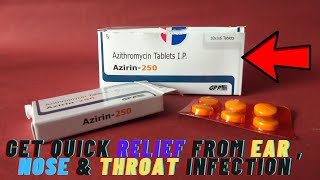 Azirin Tablets uses Review Get Quick Relief from Ear  Nose amp Throat Infection [upl. by Ahsinrat]