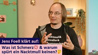 Jens Foell klärt auf Was ist Schmerz💢 und warum spürt ein Nacktmull keinen🤔 [upl. by Napoleon182]