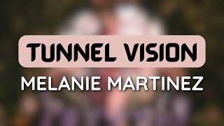 Melanie Martinez  TUNNEL VISION 1 HOUR LOOP trending [upl. by Burnight]