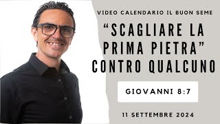 11 SETTEMBRE 2024 Calendario cristiano IL BUON SEME [upl. by Selmore]