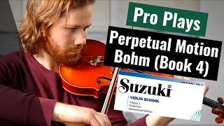 PRO plays  Perpetual Motion Bohm  Suzuki Violin Book 4  Solo Violin [upl. by Meda]