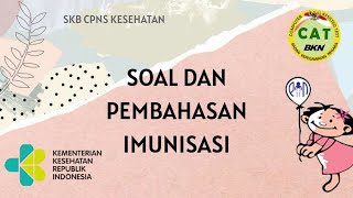 SKB Kesehatan SOAL  PEMBAHASAN IMUNISASI [upl. by Yolanda]