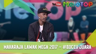 Maharaja Lawak Mega 2017  Bocey Juara  MeleTOP Episod 236 952017 [upl. by Romeyn235]