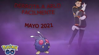 Como Derrotar a ARLO Pokemon GO MAYO 2021 ¡fácilmente  POKEMON GO [upl. by Ttennaej864]