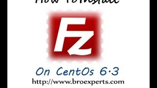 How to Install FileZilla on CentOs 63 [upl. by Laird]