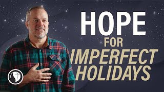 Hope For Imperfect Holidays  Christmas With Grace  Sean Sears [upl. by Bred]