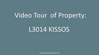 VIDEO TOUR OF PROPERTY L3014 KISSOS [upl. by Reube]