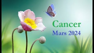 CANCER  Mars 2024  Changement rapide opportunité [upl. by Naujuj]