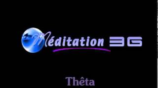 Méditation 3G  Ondes Thêta [upl. by Iden361]