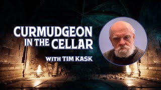 Curmudgeon in the Cellar 326 [upl. by Uuge]