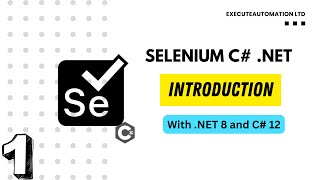 1  Introduction to automation testing with Selenium in C NET NET 8 and C 12 [upl. by Dorthy]