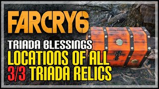 Triada Blessings Far Cry 6 All Triada Relic Locations [upl. by Cirek]