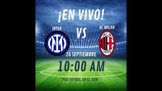 Futbol en el ADN Inter Milan vs Milan [upl. by Ada215]